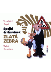 Spejbl & Hurvínek.  Zlatá zebra (odkaz v elektronickém katalogu)