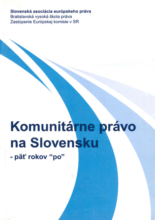 Komunitárne právo na Slovensku - päť rokov po