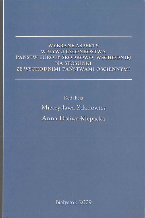 Wybrane aspekty wpływu członkostwa państw Europy środkowo-wschodniej na stosunki ze wschodnimi państwami ościennymi