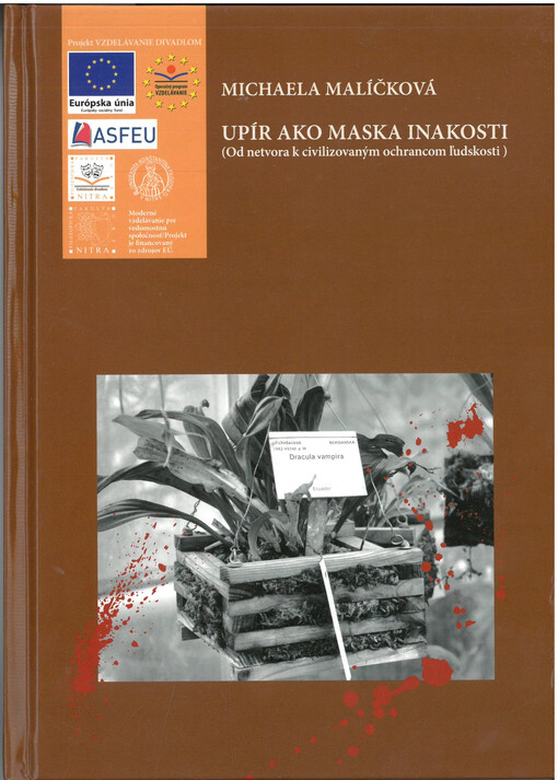 Upír ako maska inakosti : (od netvora k civilizovaným ochrancom ľudskosti)