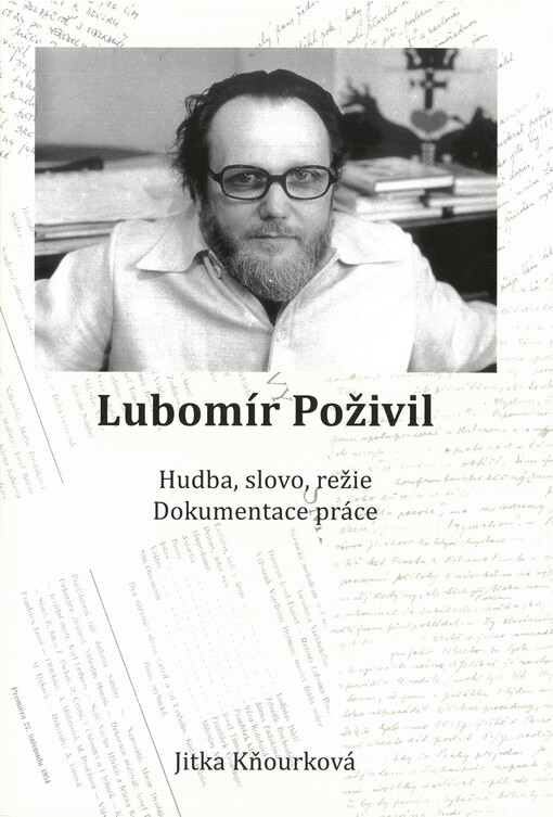 Lubomír Poživil : hudba, slovo, režie : dokumentace práce