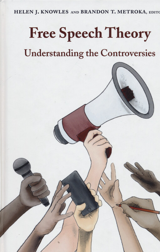 Free speech theory : understanding the controversies
