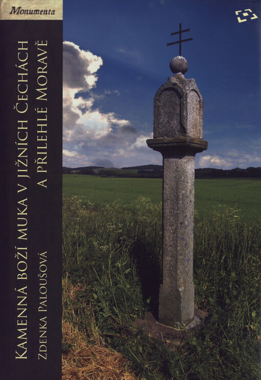 Kamenná boží muka v jižních Čechách a přilehlé Moravě
