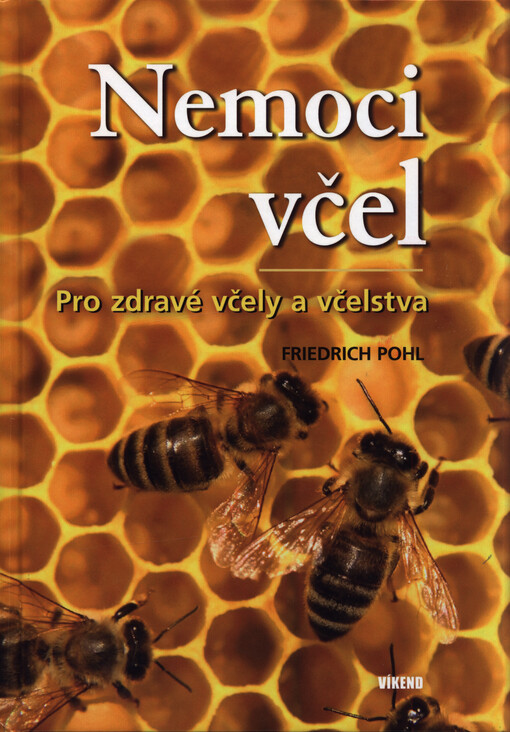 Nemoci včel : pro zdravé včely a včelstva