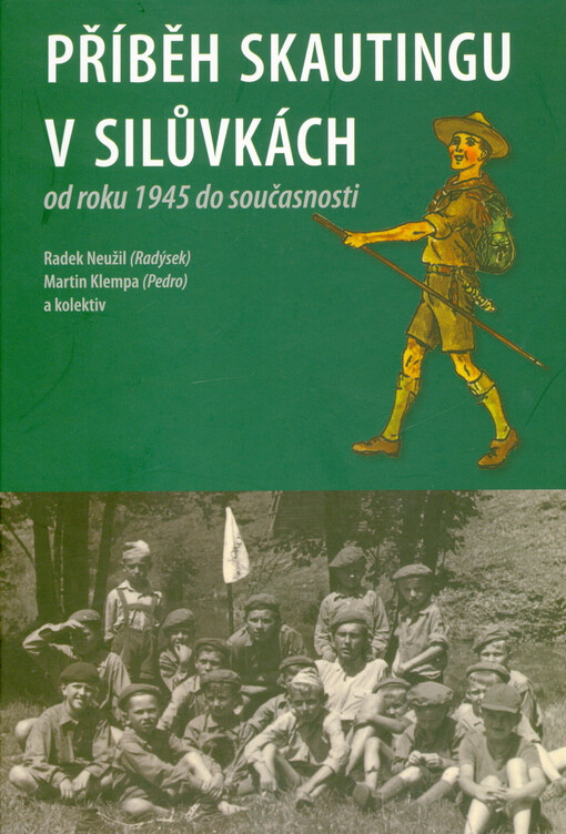 Příběh skautingu v Silůvkách od roku 1945 do současnosti