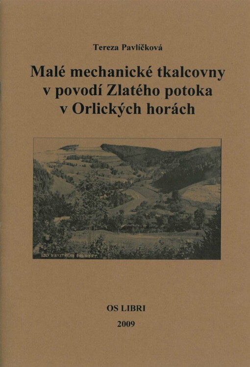 Malé mechanické tkalcovny v povodí Zlatého potoka v Orlických horách