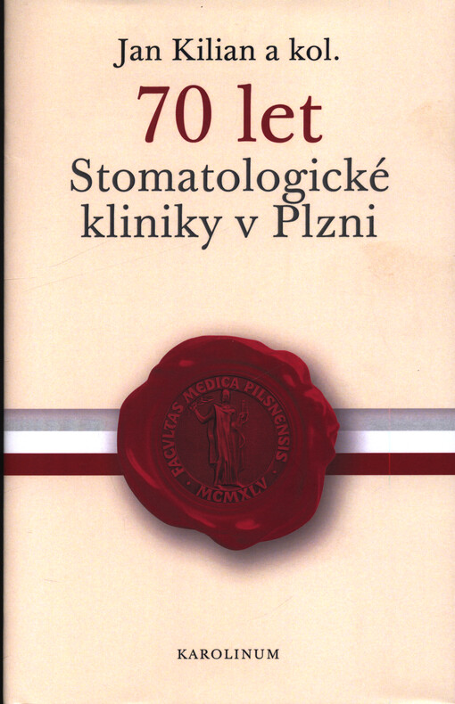 70 let Stomatologické kliniky v Plzni