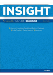 Insight : pre-intermediate. Teacher's guide with digital pack  (odkaz v elektronickém katalogu)