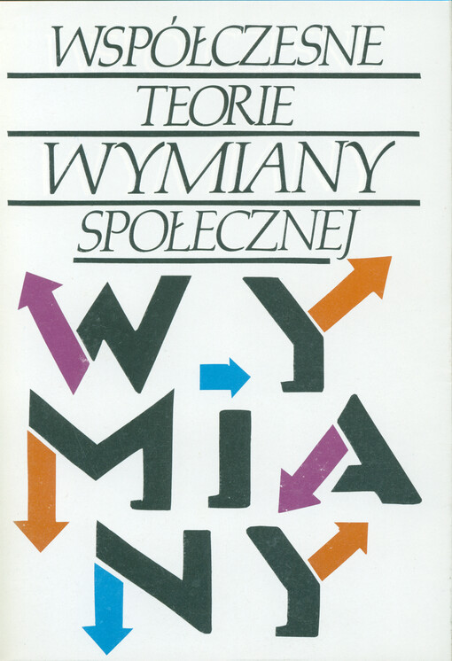 Współczesne teorie wymiany spółecznej : zbiór tekstów