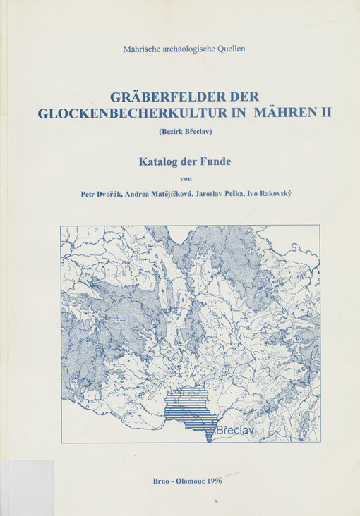 Gräberfelder der Glockenbecherkultur in Mähren II : (Bezirk Břeclav) : Katalog der Funde