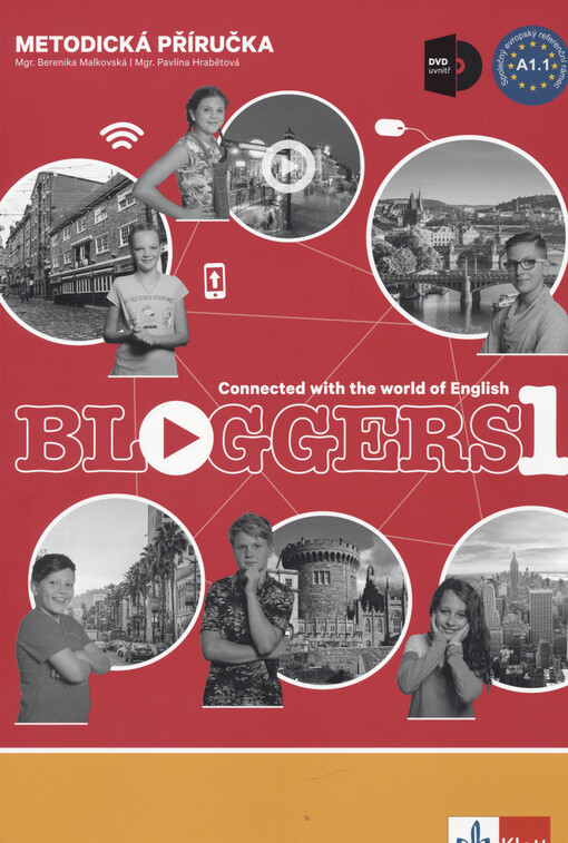 Bloggers 1 : connected with the world of English. Metodická příručka