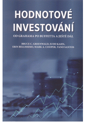 Hodnotové investování : od Grahama po Buffetta a ještě dál  (odkaz v elektronickém katalogu)