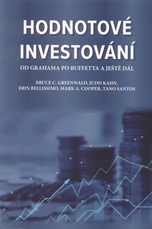 Hodnotové investování : od Grahama po Buffetta a ještě dál