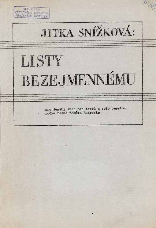 Listy bezejmennému : pro ženský sbor bez textů a solo baryton