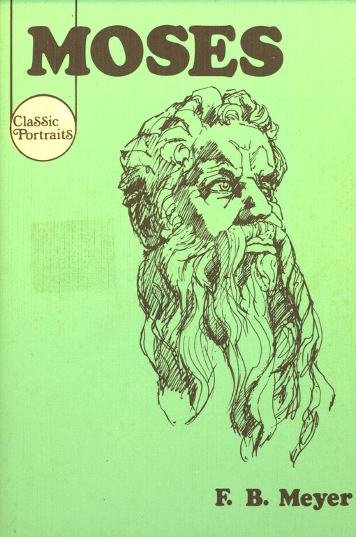 Moses : the servant of God