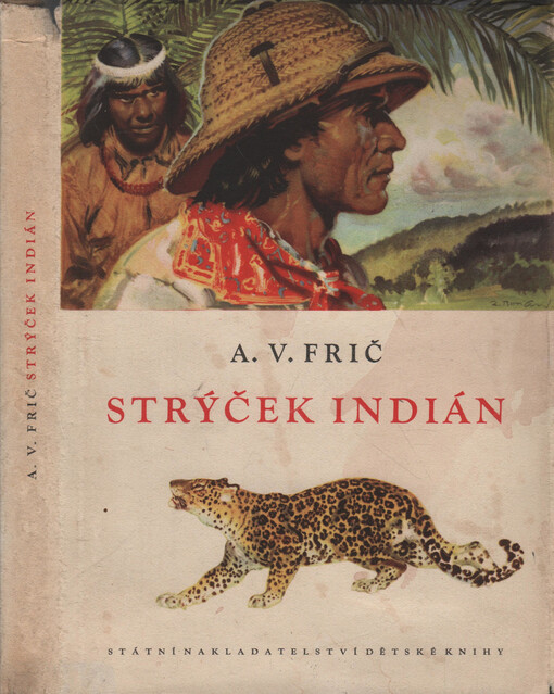 Strýček Indián :dobrodružství lovce v Gran Čaku