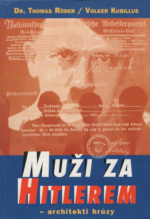 Muži za Hitlerem: architekti hrůzy