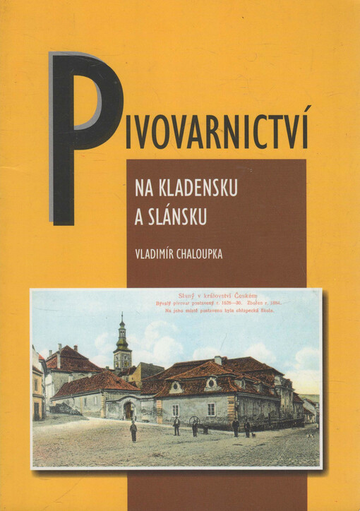Pivovarnictví na Kladensku a Slánsku