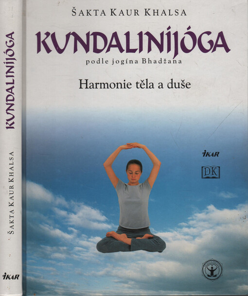 Kundalinijóga podle jogína Bhadžana: harmonie těla a duše
