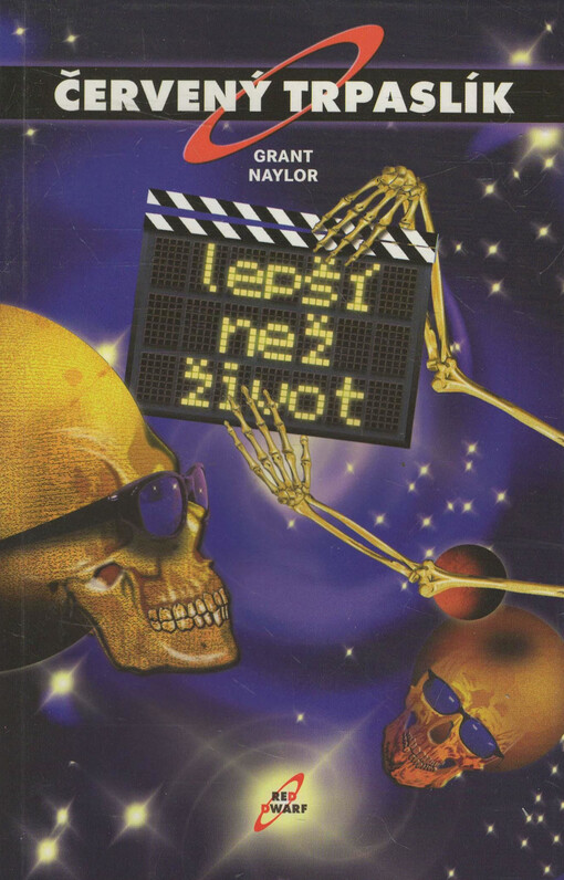 Červený trpaslík.Lepší než život