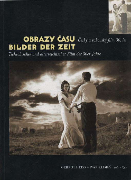 Obrazy času =: Bilder der Zeit : český a rakouský film 30. let