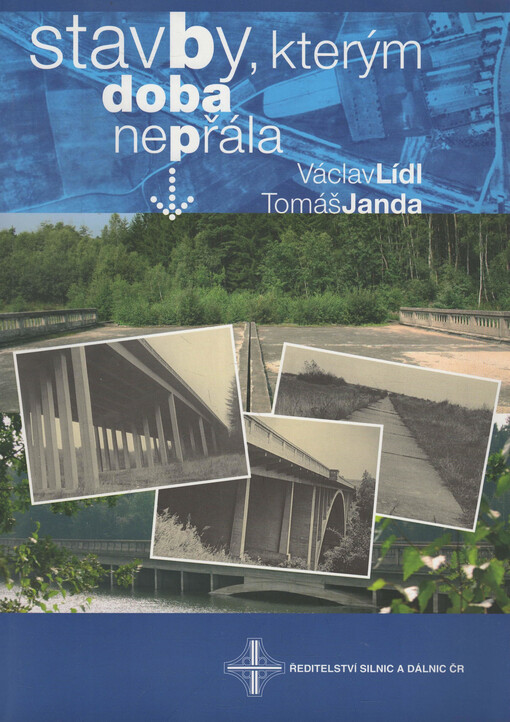 Stavby, kterým doba nepřála: výstavba dálnic v letech 1938-1950 na území Čech a Moravy