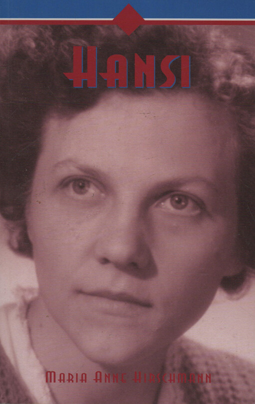 Hansi: o dívce, která vyměnila hákový kříž za kříž Kristův