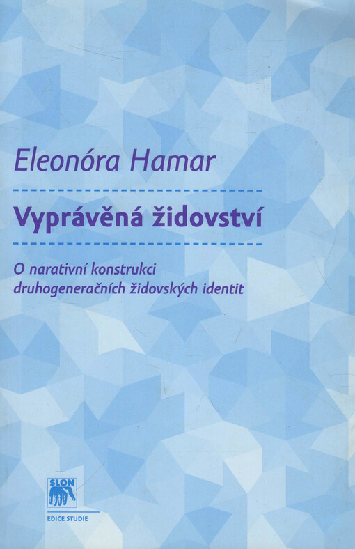 Vyprávěná židovství: o narativní konstrukci druhogeneračních židovských identit