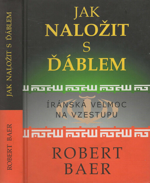 Jak naložit s ďáblem: íránská velmoc na vzestupu