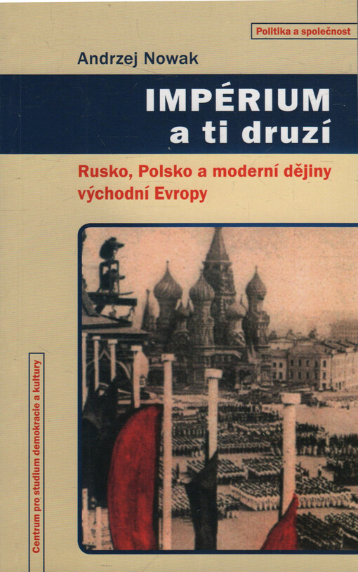 Impérium a ti druzí: Rusko, Polsko a moderní dějiny východní Evropy
