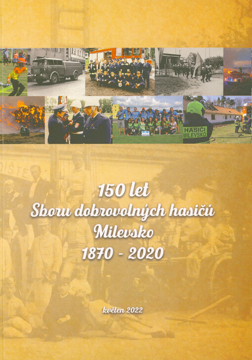 150 let Sboru dobrovolných hasičů Milevsko 1870-2020