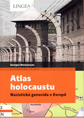 Altas holocaustu : nacistická genocida v Evropě  (odkaz v elektronickém katalogu)