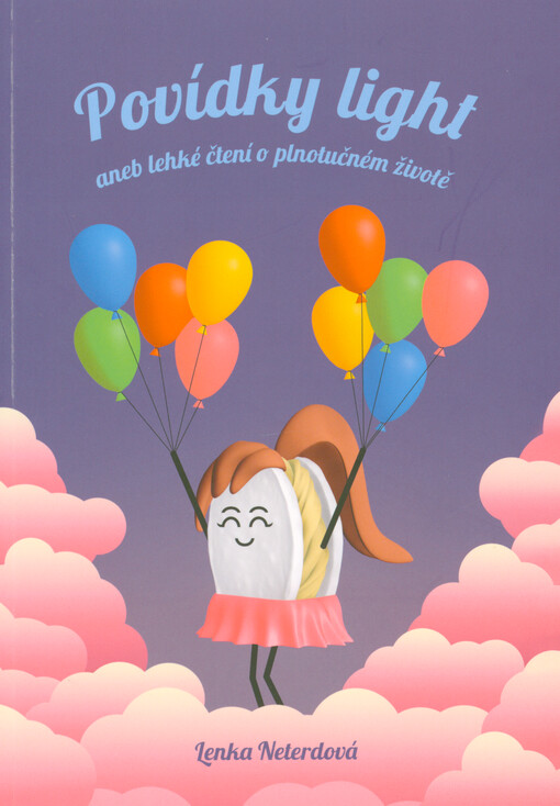 Povídky light, aneb, Lehké čtení o plnotučném životě