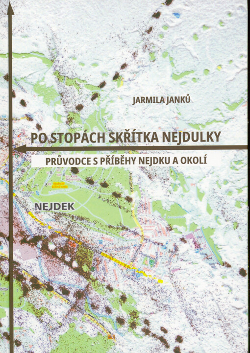 Po stopách skřítka Nejdulky : nejdecké pověsti