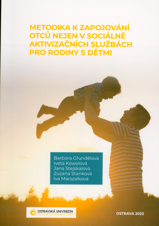 Metodika k zapojování otců nejen v sociálně aktivizačních službách pro rodiny s dětmi