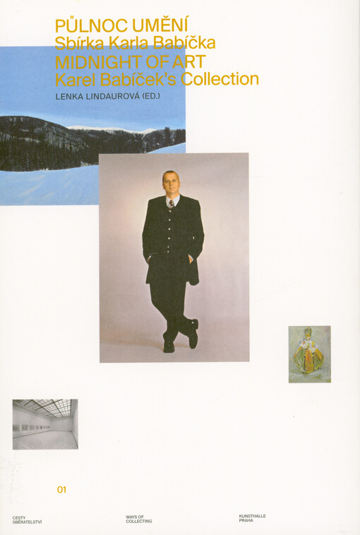 Půlnoc umění: sbírka Karla Babíčka : cesty sběratelství = Midnight of art : Karel Babíček's collection : ways of collecting