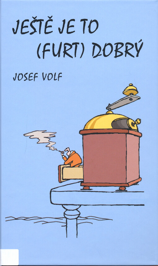 Ještě je to (furt) dobrý