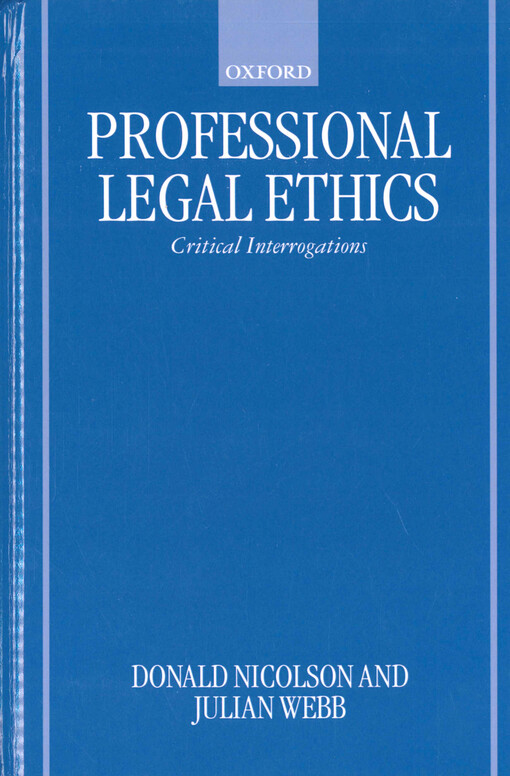 Professional legal ethics : critical interrogations