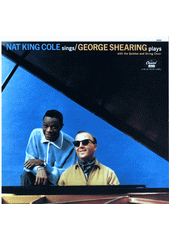 Nat King Cole sings, The George Shearing Quintet plays (odkaz v elektronickém katalogu)