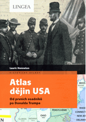 Atlas dějin USA : od prvních osadníků do Donalda Trumpa  (odkaz v elektronickém katalogu)