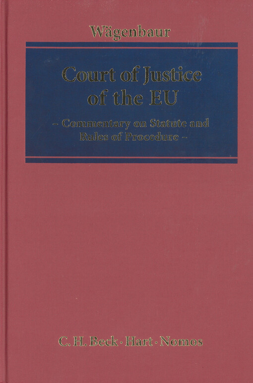 Court of Justice of the European Union : commentary on statue [sic] and rules of procedure