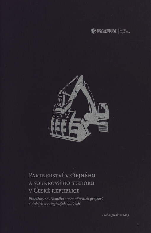 Partnerství veřejného a soukromého sektoru v České republice : problémy současného stavu pilotních projektů a dalších strategických zakázek