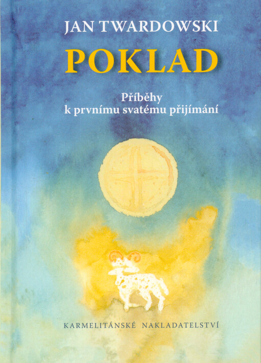 Poklad : příběhy k prvnímu svatému přijímání