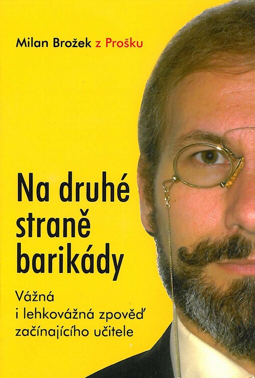 Na druhé straně barikády : vážná i lehkovážná zpověď začínajícího učitele