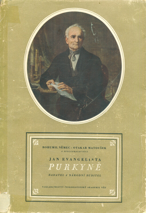 Jan Evangelista Purkyně : badatel - národní buditel : soubor příspěvků o jeho životě a práci