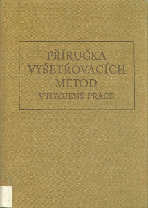 Příručka vyšetřovacích metod v hygieně práce : [sborník]