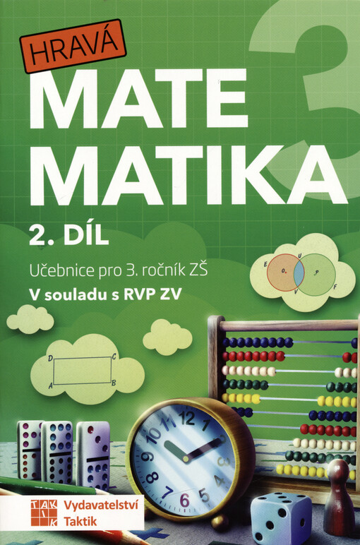 Hravá matematika 3 : učebnice pro 3. ročník ZŠ : v souladu s RVP ZV. 2. díl