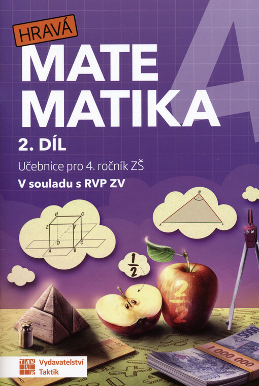 Hravá matematika 4 : učebnice pro 4. ročník ZŠ : v souladu s RVP ZV. 2. díl