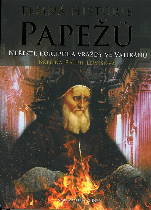 Temná historie papežů: neřesti, korupce a vraždy ve Vatikánu