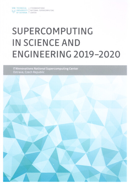 Supercomputing in science and engineering 2019-2020 : IT4Innovations National Supercomputing Center, Ostrava, Czech Republic
